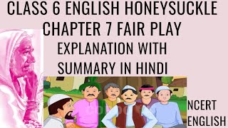 FAIR PLAY | EXPLANATION, MORAL,THEME & SUMMARY IN HINDI | CLASS 6 ENGLISH HONEYSUCKLE CHAPTER 7