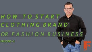 How to start clothing brand or fashion business/কিভাবে ক্লোদিং ব্র্যান্ড বা ফ্যাশন ব্যবসা শুরু করবেন