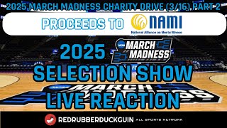 2025 March Madness Selection Show Live Reaction