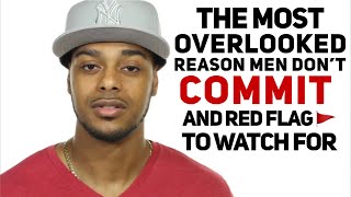 Common reason men don’t commit and things don’t work out between people | Dating red flags 🚩