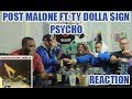 POST MALONE FT TY DOLLA $IGN - PSYCHO REACTION/REVIEW