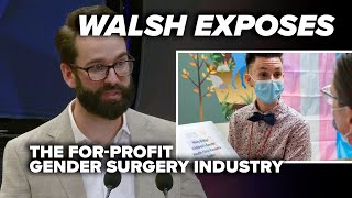 SHOCKING: Matt Walsh EXPOSES The For-Profit Gender Surgery Industry