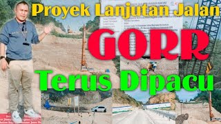 Proyek Lanjutan Jalan GORR Terus Dipacu