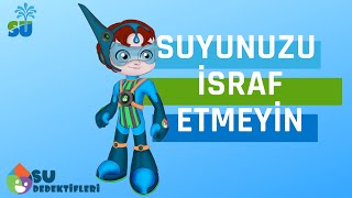 Suyunuzu israf etmeyin! #SUDEDEFTİFLERİ artık aramızda! 🦸