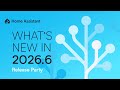Home Assistant 2026.6 Release Party