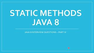 Java 8 interview question || Static Methods in Interfaces in Java 8 || JAVA 8 NEW FEATURES