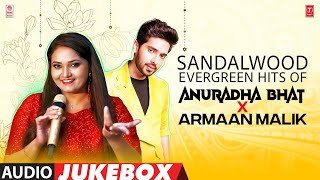 Sandalwood Evergreen Hits Of Anuradha Bhat X Armaan Malik Jukebox | Kannada Love Songs