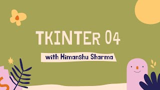 Tkinter 04 (GUI IN TKINTER) | Frames in tkinter screen