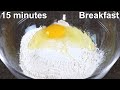 Easy and Simple Breakfast Recipe in 15 minutes