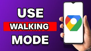 How To Use Google Maps Walking Directions