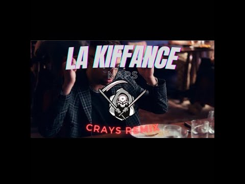 Naps - LA KIFFANCE - (crays Remix) - YouTube