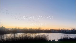 Robert Vincent - Anywhere (Official Lyric Video)