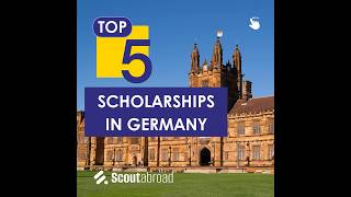 Top 5 scholarships in Germany #scoutabroad #studyabroad #germany #visa #studyvisa #scholarships