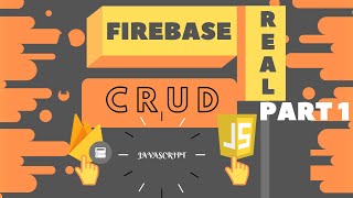 #firebase #realtimedatabase | FIREBASE REALTIME WEB APP | CRUD Operation using Javascript | PART 1