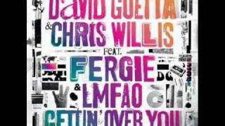 Gettin' Over You - David Guetta & Chris Willis ft. Fergie & LMFAO (High Quality MP3)