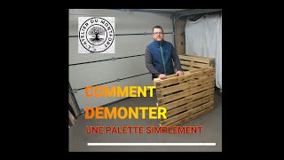 #7 Comment je démonte une palette simplement !!