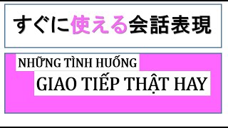 Những Tình Huống Giao Tiếp Thực Tế Thật Hay | Ready-to-use conversational expressions 2