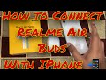 How To Connect Realme AirBuds Neo To Iphone  📲