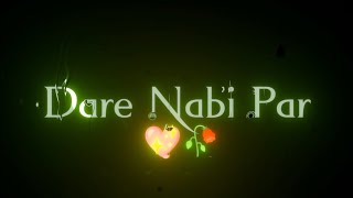 Black screen Lyrics Naat🥀New naat Black screen status urdu Lyrics🥀Black screen Islamic Template 2022