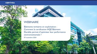 Webinaire Bâtiments tertiaires - certification HQE Bâtiment Durable en Exploitation