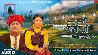 JYAMBAL DORJE || ज्याम्बल  दोर्जे || Kirti Tamang \u0026 Purnima Lama || New Selo Song 2024