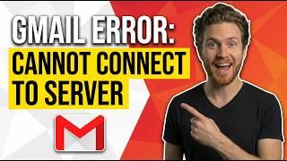 Fix Gmail Error Cannot Connect To Server (Easy Guide)