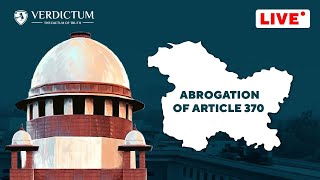 SUPREME COURT LIVE : ABROGATION OF ARTICLE 370 - DAY 1