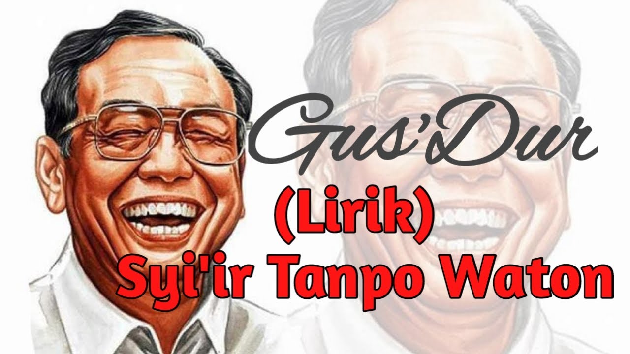 Syi"ir Tanpo Waton ( GUS'DUR ) #liriklagu #sholawatmerdu2023 # ...