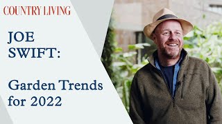 Joe Swift's 2022 garden trends