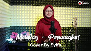MONOLOG PAMUNGKAS COVER BY SYIFA AZIZAH