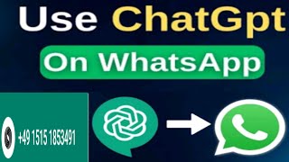chat gpt on WhatsApp/chat gpt WhatsApp assistant/How to use chat gpt on WhatsApp/chat gpt not work