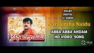 Abba Abba Andam  HD Video Song I Narsimha Naidu Movie Songs I DOLBY DIGITAL 5.1 AUDIO I Balakrishna