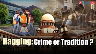 Ragging: Crime or Tradition | Ragging in India | 7 PM Highlights ForumIAS