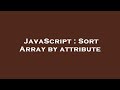 JavaScript : Sort Array by attribute