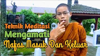 Teknik Meditasi Mengamati Nafas Masuk Dan Keluar || Samanera Abhisarano