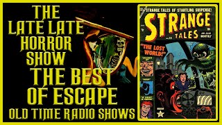 Best Of Escape Eerie Compilation Old Time Radio Shows All Night