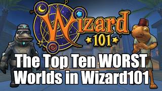 The Top 10 WORST Worlds in Wizard101