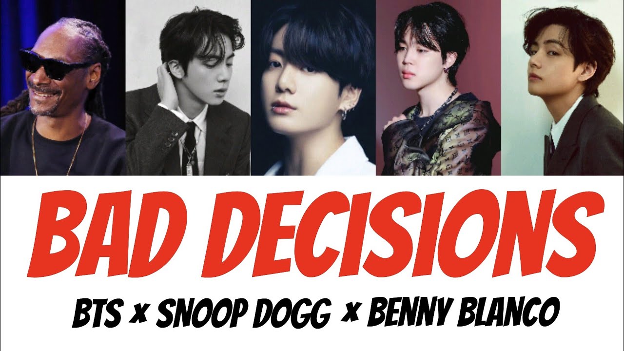 Bad Decisions - BTS × Benny Blanco × Snoop Dogg [ COLOUR CODED LYRICS ...