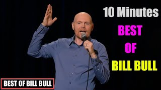 10 Minutes Best Of Bill Burr || Best Stand Up Comedy