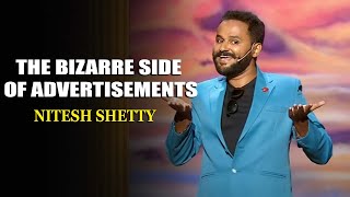 The Bizarre Side Of Advertisements | Nitesh Shetty | India's Laughter Champion