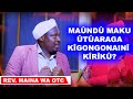 MAÛNDÛ MAKU ÛTÛARAGA KÎGONGONAINÎ KÎRÎKÛ- REV MAINA WA OTC