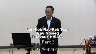 11-20-2024 Loj Hlob Rau Peb Txoj Kev Ntseeg - Part 3