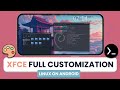 ULTIMATE XFCE4 CUSTOMIZATION: Make it your own! - Termux X11 - Linux on Android