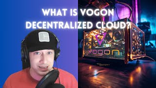 What is Vogon Decentralized Cloud?