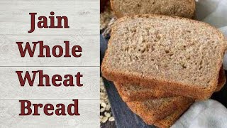 Jain Wheat Bread Recipe | Only Jain Recipes