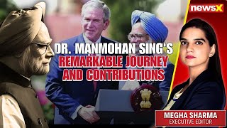 Remembering Dr. Manmohan Singh: His Remarkable Journey and Contributions | NewsX