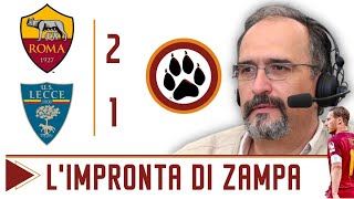 Roma - Lecce 2-1. Il commento zampato