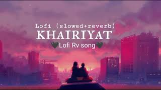 Khairiyat - Lofi (Slowed + Reverb) | Arijit Singh| sushant singh rajput, chhichhore, #lofi #sadsong