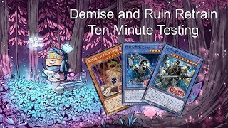 DEMISE AND RUIN RITUALS - Ten Minute Testing 3/21/18