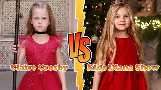 Kids Diana Show VS Claire Crosby Transformation 👑 New Stars From Baby To 2023
